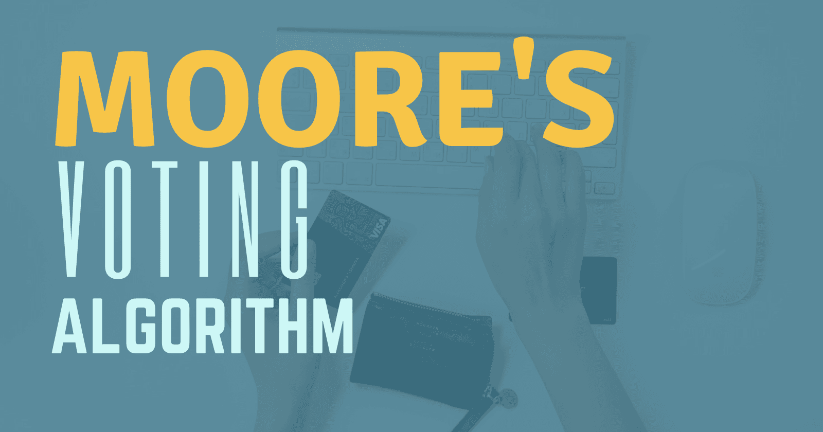 Moore's Voting Algorithm: A Step-by-Step Guide to Finding the Majority Element